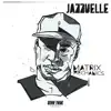 Jazzuelle - Matrix Mechanics - EP